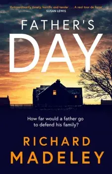 Father's Day. The gripping new revenge thriller from the Sunday Times bestselling author, Hardback/Richard Madeley