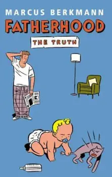 Fatherhood, Paperback/Marcus Berkmann