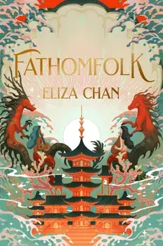 Fathomfolk. The No. 1 Sunday Times Bestseller, epic fantasy set in an underwater world (The Drowned World Duology, Book 1), Paperback/Eliza Chan