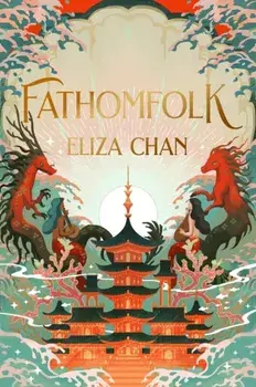 Fathomfolk. The No. 1 Sunday Times Bestseller, Hardback/Eliza Chan