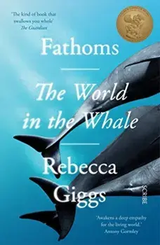 Fathoms. the world in the whale, Paperback/Rebecca Giggs