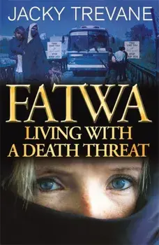Fatwa. Living with a death threat, Paperback/Jacky Trevane