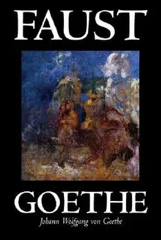 Faust by Johann Wolfgang Von Goethe, Drama, European/Johann Wolfgang Von Goethe