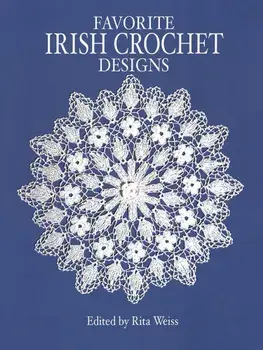 Favorite Irish Crochet Designs, Paperback/Rita Weiss