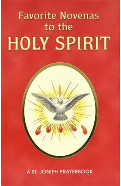 Favorite Novenas to the Holy Spirit: Arranged for Private Prayer - Lawrence G. Lovasik