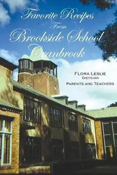 Favorite Recipes from Brookside School, Cranbrook, Paperback/Flora Leslie