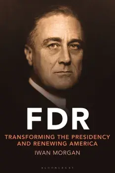 FDR. Transforming the Presidency and Renewing America, Paperback/Iwan Morgan