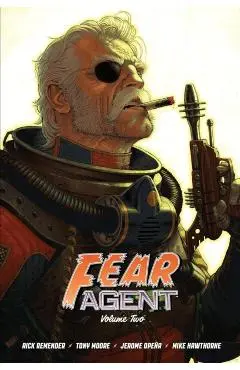 Fear Agent Deluxe Volume 2 - Rick Remender