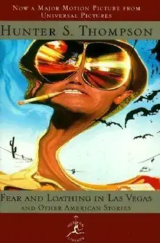 Fear and Loathing in Las Vegas and Other American Stories, Hardcover/Hunter S. Thompson