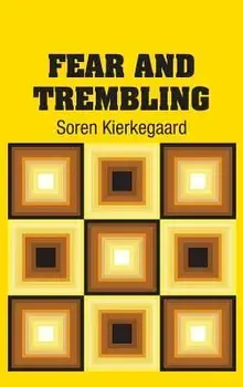 Fear and Trembling, Hardcover/Soren Kierkegaard