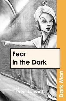 Fear in the Dark, Paperback/Lancett Peter