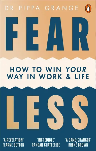 Fear Less | Dr Pippa Grange