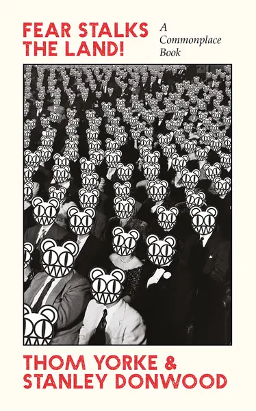 Fear Stalks the Land! | Thom Yorke