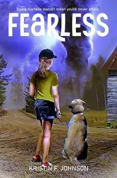 Fearless: A Middle Grade Adventure Story, Paperback/Kristin F. Johnson