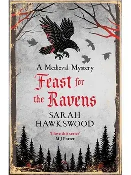 Feast for the Ravens. The must-read medieval mystery series, Paperback/Sarah Hawkswood