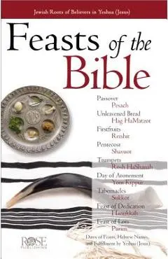 Feasts of the Bible Pamphlet: Jewish Roots of Believers in Yeshua (Jesus) - Rose Publishing
