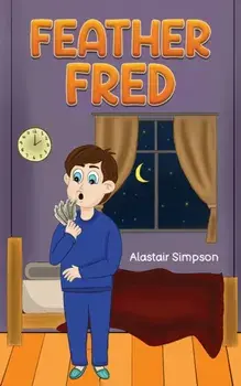Feather Fred, Paperback/Alastair Simpson