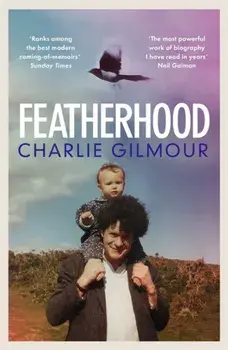 Featherhood, Paperback/Charlie Gilmour