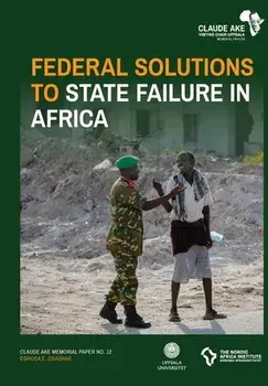 Federal Solutions to State Failure in Africa, Paperback/Eghosa E. Osaghae