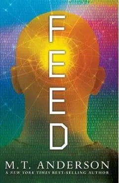 Feed - M. T. Anderson