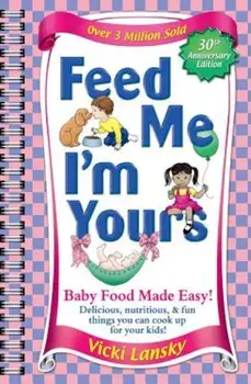 Feed Me I'm Yours - Revised, Paperback/Bruce Lansky