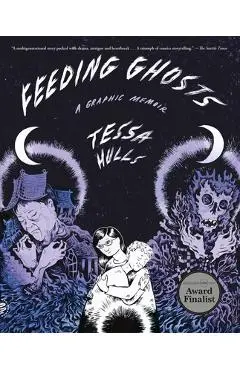 Feeding Ghosts: A Graphic Memoir - Tessa Hulls