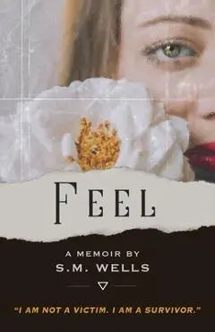 Feel - S. M. Wells
