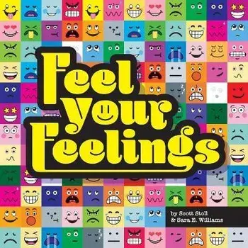 Feel Your Feelings, Hardcover/Scott Stoll