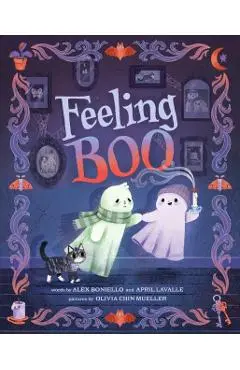 Feeling Boo: A Picture Book - Alex Boniello