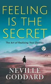 Feeling is the Secret, Hardcover/Neville Goddard