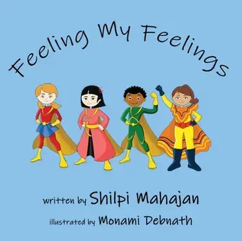 Feeling My Feelings, Paperback/Shilpi Mahajan