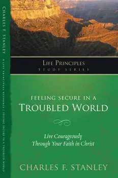 Feeling Secure in a Troubled World, Paperback/Charles F. Stanley