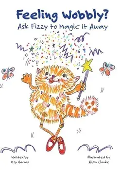 Feeling Wobbly?: Ask Fizzy to Magic It Away, Paperback/Izzy Harrap