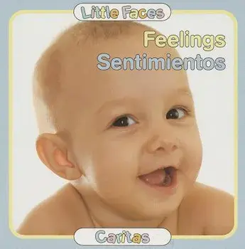Feelings/Sentimientos, Board book/***