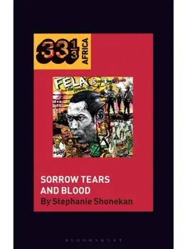 Fela Anikulapo-Kuti’s Sorrow Tears and Blood, Paperback/***