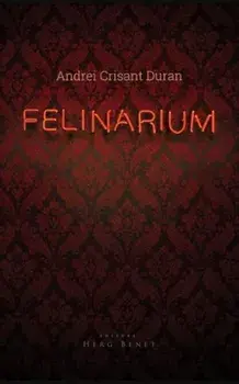 Felinarium/Duran Andrei Crisant