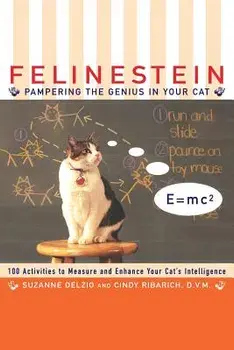 Felinestein: Pampering the Genius in Your Cat/Cindy Ribarich