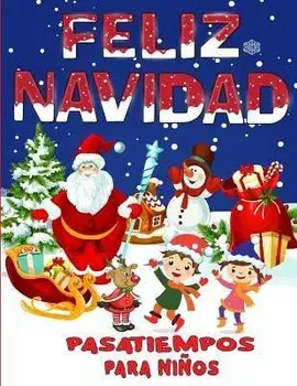 Feliz Navidad Pasatiempos Para Niños: Gran Libro de Pasatiempos y Juegos Navideños para Niños, Niñas y Infantiles, Paperback/Olsson Foblood