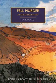 Fell Murder. A Lancashire Mystery, Paperback/E.C.R. Lorac