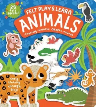 Felt Play & Learn Animals, Board book/Alice Barker