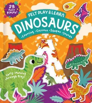Felt Play & Learn Dinosaurs, Board book/Alice Barker