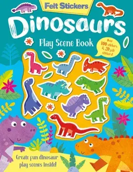 Felt Stickers Dinosaur Play Scene Book, Paperback/Kit Elliot