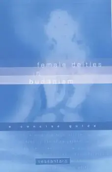 Female Deities in Buddhism. A Concise Guide, Paperback/***