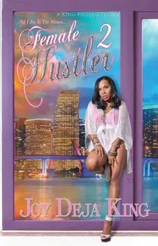Female Hustler Part 2: All I See Is The Money, Paperback/Joy Deja King