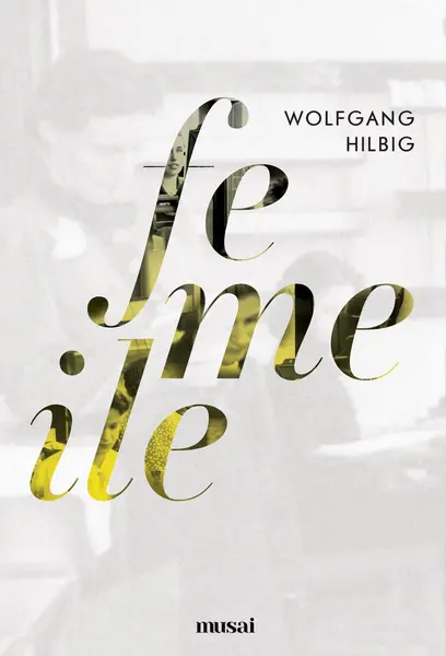 Femeile - Wolfgang Hilbig