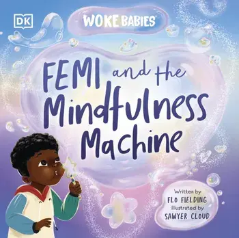 Femi and The Mindfulness Machine, Hardback/Flo Fielding