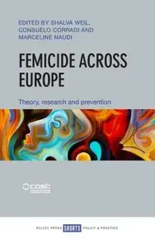 Femicide across Europe. Theory, Research and Prevention, Paperback/***