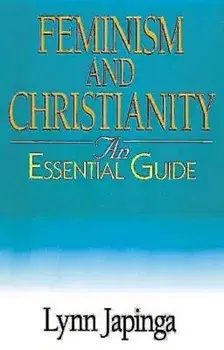 Feminism and Christianity, Paperback/Lynn Japinga