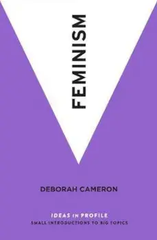 Feminism, Hardcover/Deborah Cameron