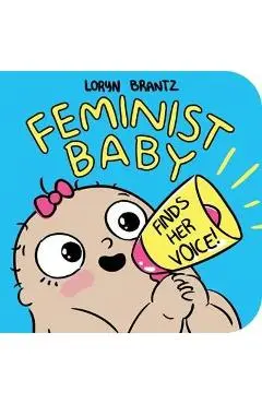 Feminist Baby Finds Her Voice!